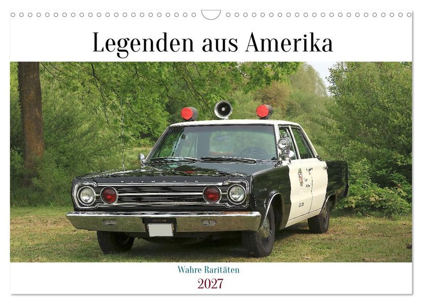 Legenden aus Amerika - Wahre Raritäten (Wandkalender 2027 DIN A3 quer) CALVENDO Monatskalender