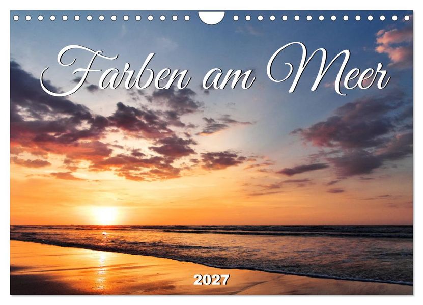 Farben am Meer (Wandkalender 2027 DIN A4 quer) CALVENDO Monatskalender