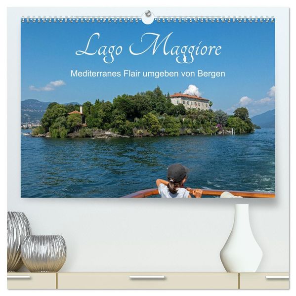 Lago Maggiore - Mediterranes Flair umgeben von Bergen (hochwertiger Premium Wandkalender 2027 DIN A2 quer) Kunstdruck in Hochglanz
