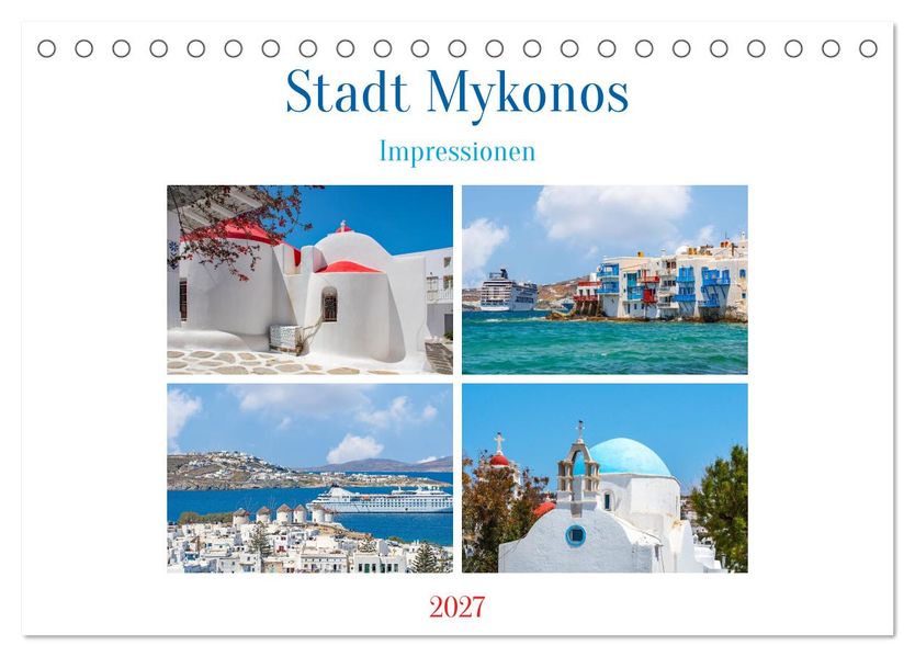 Stadt Mykonos - Impressionen (Tischkalender 2027 DIN A5 quer) CALVENDO Monatskalender