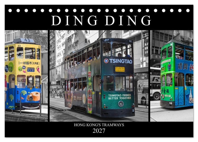 Ding Ding - Hong Kong's Tramways (Tischkalender 2027 DIN A5 quer) CALVENDO Monatskalender