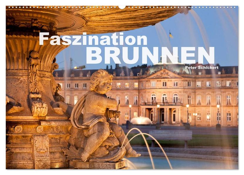 Faszination Brunnen (Wandkalender 2027 DIN A2 quer) CALVENDO Monatskalender