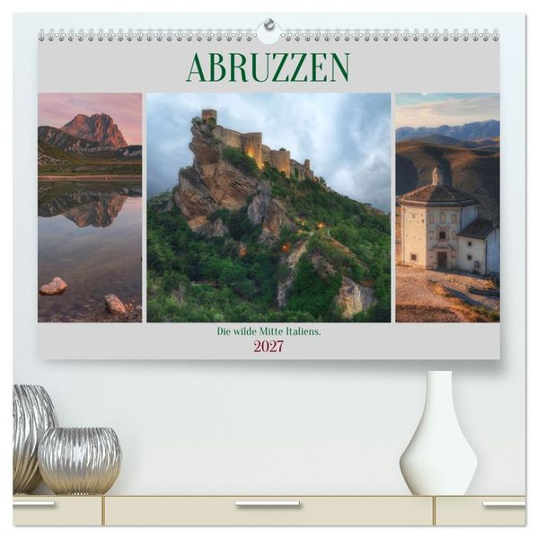 Abruzzen - Die wilde Mitte Italiens (hochwertiger Premium Wandkalender 2027 DIN A2 quer) Kunstdruck in Hochglanz