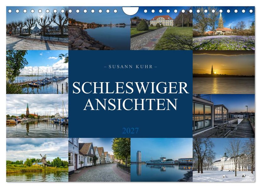 Schleswiger Ansichten (Wandkalender 2027 DIN A4 quer) CALVENDO Monatskalender