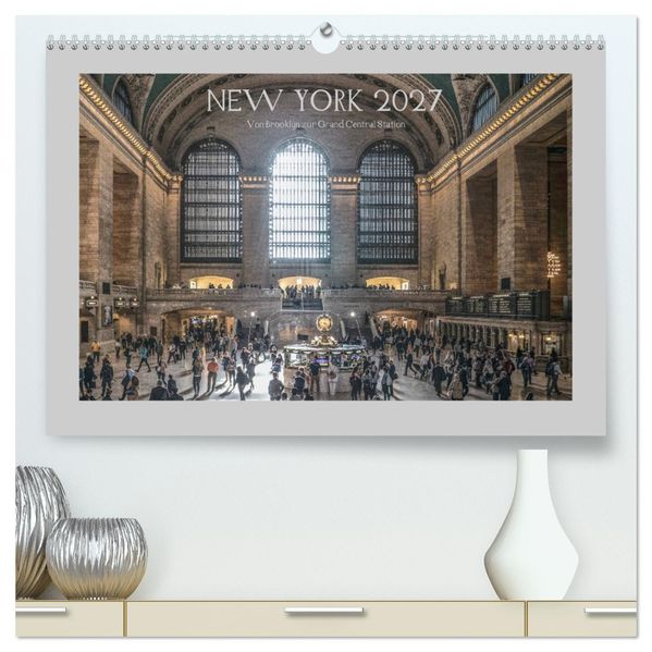 New York - Von Brooklyn zur Grand Central Station (hochwertiger Premium Wandkalender 2027 DIN A2 quer) Kunstdruck in Hochglanz
