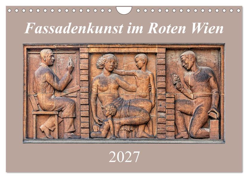 Fassadenkunst im Roten Wien (Wandkalender 2027 DIN A4 quer) CALVENDO Monatskalender