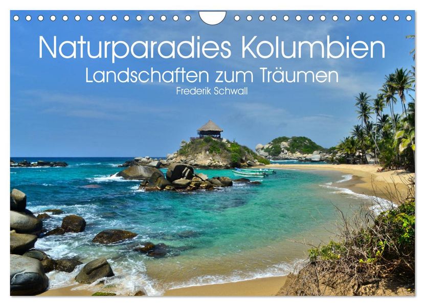 Naturparadies Kolumbien - Landschaften zum Träumen (Wandkalender 2027 DIN A4 quer) CALVENDO Monatskalender