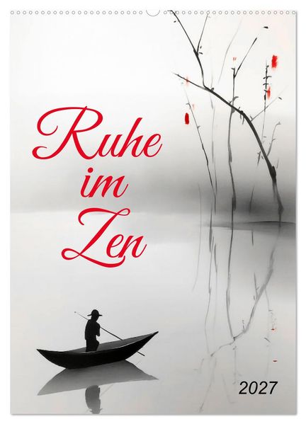 Ruhe im Zen (Wandkalender 2027 DIN A2 hoch) CALVENDO Monatskalender