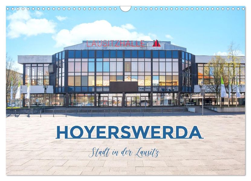 Hoyerswerda - Stadt in der Lausitz (Wandkalender 2027 DIN A3 quer) CALVENDO Monatskalender