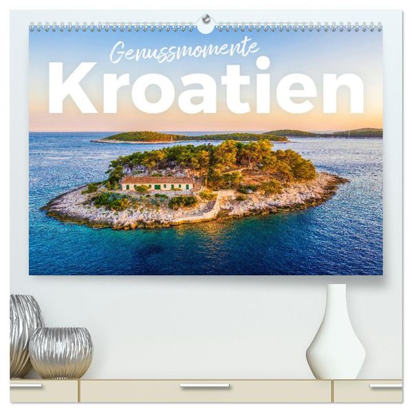Genussmomente Kroatien (hochwertiger Premium Wandkalender 2027 DIN A2 quer) Kunstdruck in Hochglanz