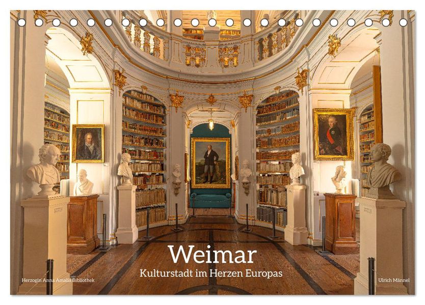 Weimar - Kulturstadt im Herzen Europas (Tischkalender 2027 DIN A5 quer) CALVENDO Monatskalender