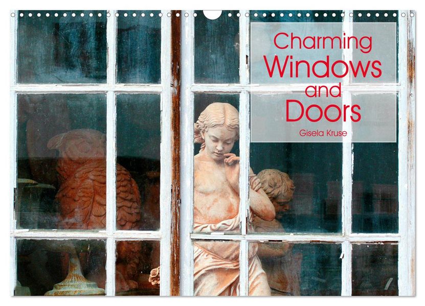 Charming Windows and Doors (Wall Calendar 2027 DIN A3 landscape) CALVENDO 12 Month Wall Calendar