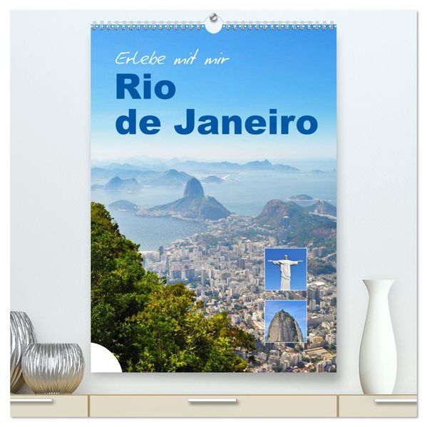 Erlebe mit mir Rio de Janeiro (hochwertiger Premium Wandkalender 2027 DIN A2 hoch) Kunstdruck in Hochglanz