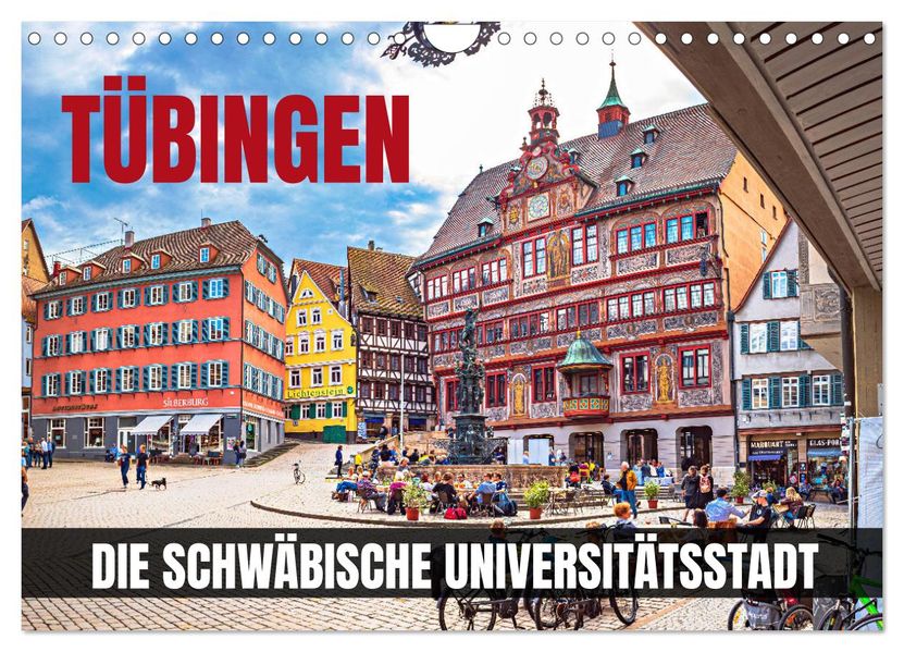 Tübingen - Die schwäbische Universitätsstadt (Wandkalender 2027 DIN A4 quer) CALVENDO Monatskalender