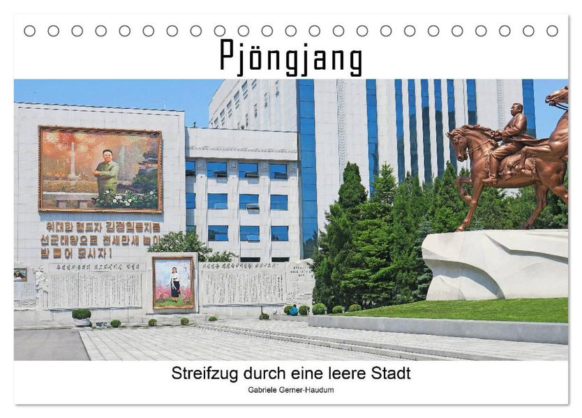 PJÖNGJANG Streifzug durch eine leere Stadt (Tischkalender 2027 DIN A5 quer) CALVENDO Monatskalender