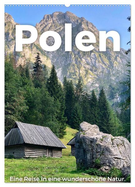 Polen - Eine Reise in eine wunderschöne Natur. (Wandkalender 2027 DIN A2 hoch) CALVENDO Monatskalender