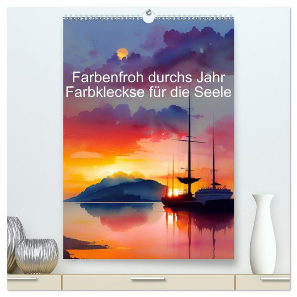Farbenfroh durchs Jahr 2027 - Farbkleckse für die Seele (hochwertiger Premium Wandkalender 2027 DIN A2 hoch) Kunstdruck in Hochglanz