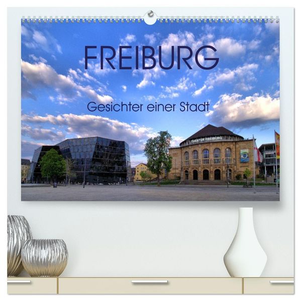 Freiburg - Gesichter einer Stadt (hochwertiger Premium Wandkalender 2027 DIN A2 quer) Kunstdruck in Hochglanz