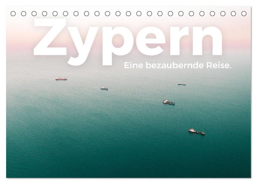 Zypern - Eine bezaubernde Reise. (Tischkalender 2027 DIN A5 quer) CALVENDO Monatskalender