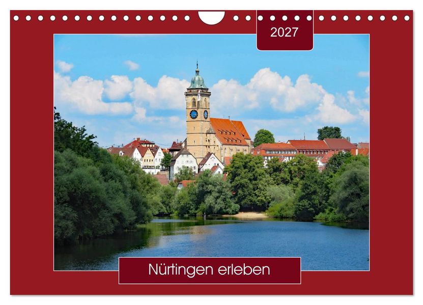 Nürtingen erleben (Wandkalender 2027 DIN A4 quer) CALVENDO Monatskalender