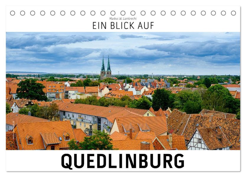 Ein Blick auf Quedlinburg (Tischkalender 2027 DIN A5 quer) CALVENDO Monatskalender