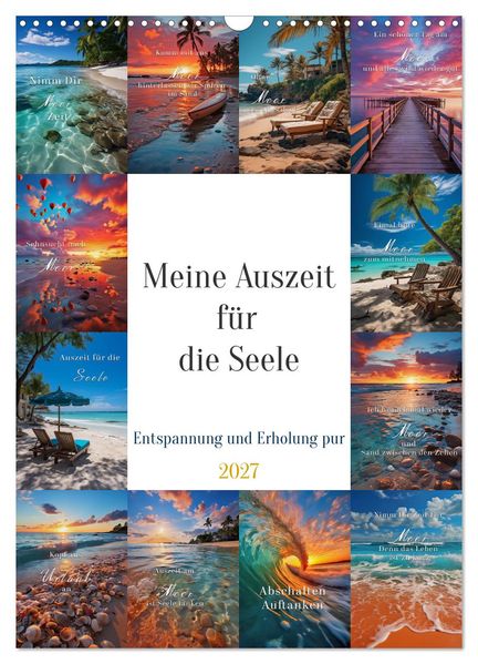 Meine Auszeit für die Seele (Wandkalender 2027 DIN A3 hoch) CALVENDO Monatskalender