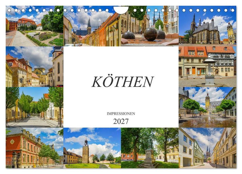 Köthen Impressionen (Wandkalender 2027 DIN A4 quer) CALVENDO Monatskalender
