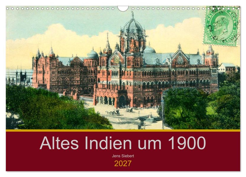 Altes Indien um 1900 (Wandkalender 2027 DIN A3 quer) CALVENDO Monatskalender