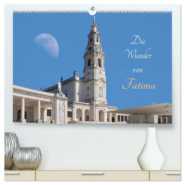 Die Wunder von Fatima (hochwertiger Premium Wandkalender 2027 DIN A2 quer) Kunstdruck in Hochglanz
