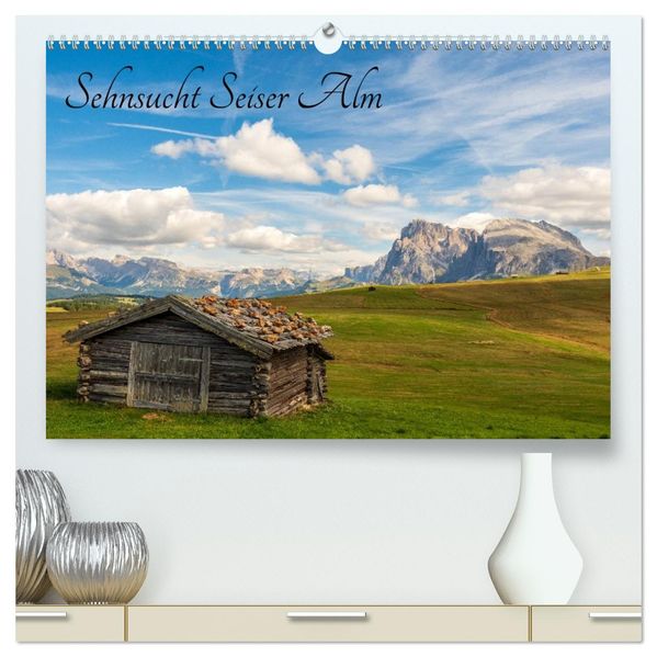 Sehnsucht Seiser Alm (hochwertiger Premium Wandkalender 2027 DIN A2 quer) Kunstdruck in Hochglanz