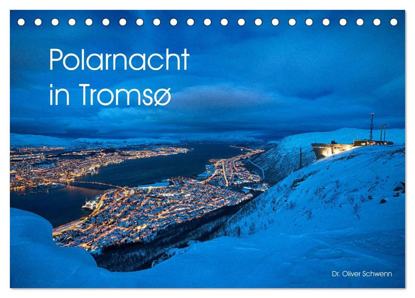 Polarnacht in Tromsø (Tischkalender 2027 DIN A5 quer) CALVENDO Monatskalender