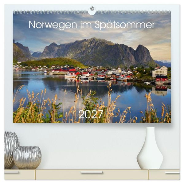 Norwegen im Spätsommer (hochwertiger Premium Wandkalender 2027 DIN A2 quer) Kunstdruck in Hochglanz