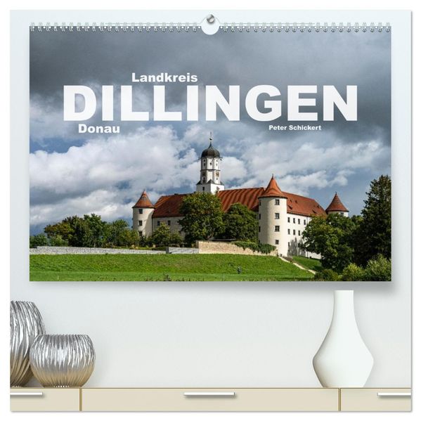 Landkreis Dillingen Donau (hochwertiger Premium Wandkalender 2027 DIN A2 quer) Kunstdruck in Hochglanz