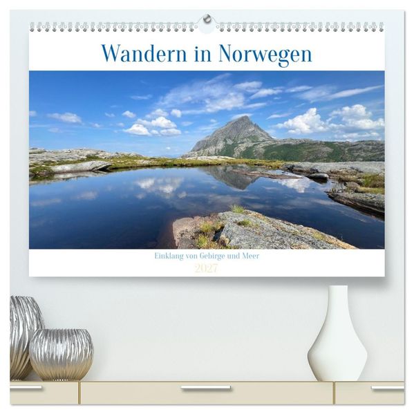 Wandern in Norwegen - Einklang von Gebirge und Meer (hochwertiger Premium Wandkalender 2027 DIN A2 quer) Kunstdruck in Hochglanz