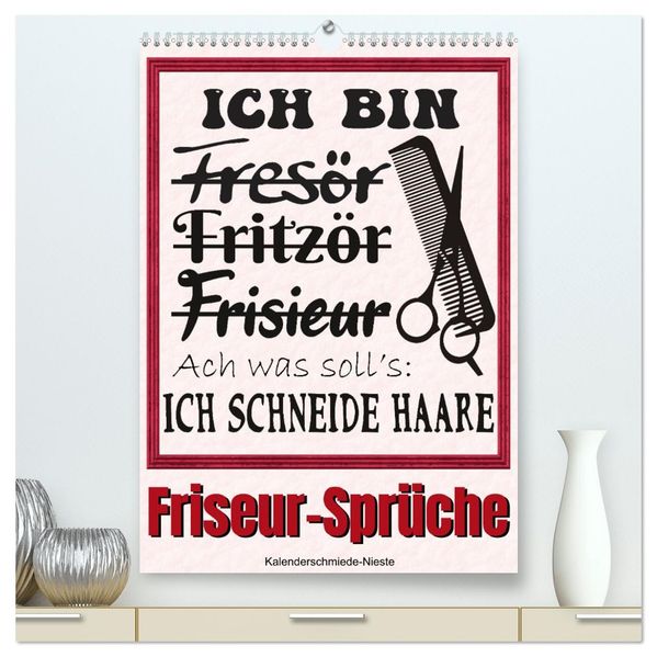 Friseur-Sprüche (hochwertiger Premium Wandkalender 2027 DIN A2 hoch) Kunstdruck in Hochglanz