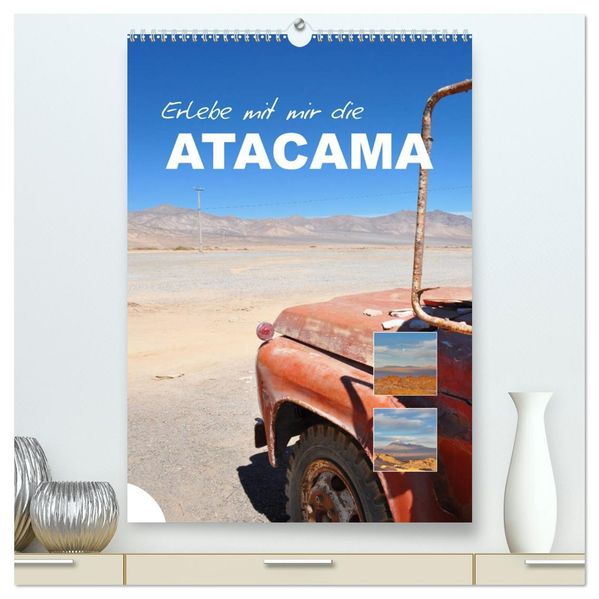 Erlebe mit mir die Atacama (hochwertiger Premium Wandkalender 2027 DIN A2 hoch) Kunstdruck in Hochglanz