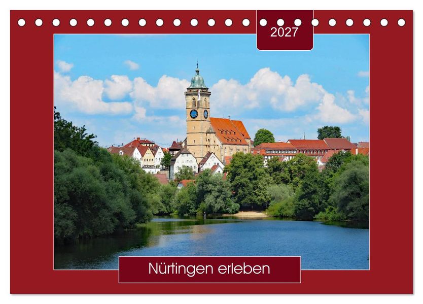 Nürtingen erleben (Tischkalender 2027 DIN A5 quer) CALVENDO Monatskalender