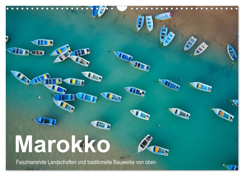 Marokko - Faszinierende Landschaften und traditionelle Bauwerke von oben (Wandkalender 2027 DIN A3 quer) CALVENDO Monatskalender