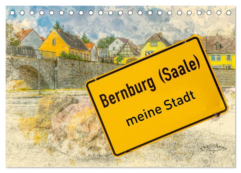 Bernburg meine Stadt (Tischkalender 2027 DIN A5 quer) CALVENDO Monatskalender