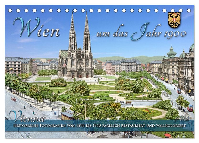 Wien um das Jahr 1900 - Fotos neu restauriert und koloriert (Tischkalender 2027 DIN A5 quer) CALVENDO Monatskalender