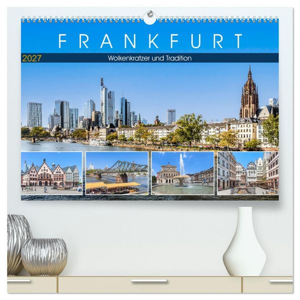 Frankfurt - Wolkenkratzer und Tradition (hochwertiger Premium Wandkalender 2027 DIN A2 quer) Kunstdruck in Hochglanz