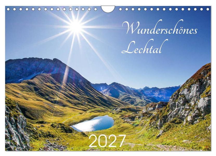 Wunderschönes Lechtal (Wandkalender 2027 DIN A4 quer) CALVENDO Monatskalender