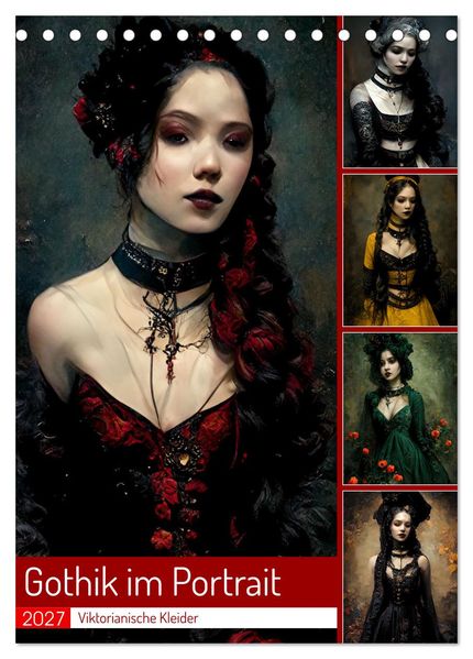 Gothik im Portrait - Viktorianische Kleider (Tischkalender 2027 DIN A5 hoch) CALVENDO Monatskalender