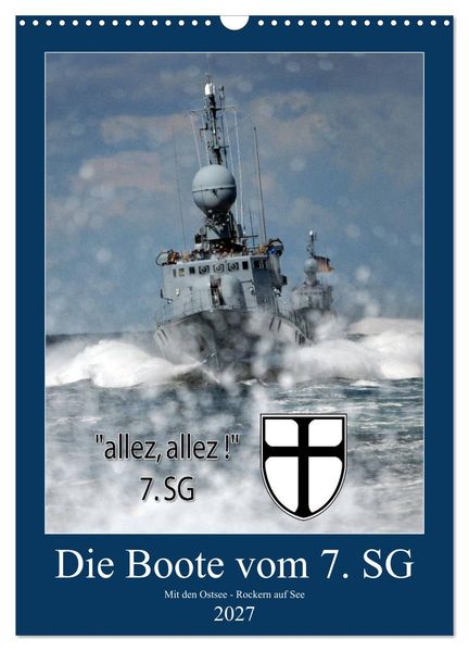 Die Boote vom 7. SG (Wandkalender 2027 DIN A3 hoch) CALVENDO Monatskalender