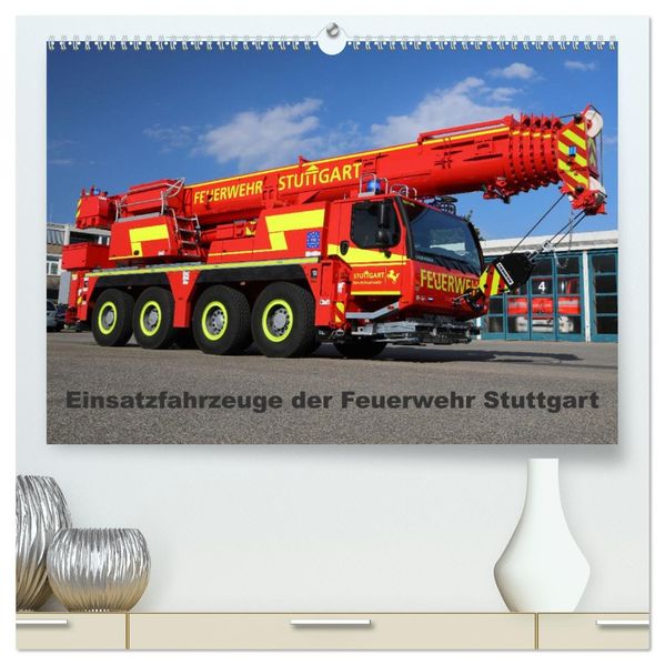 Einsatzfahrzeuge der Feuerwehr Stuttgart (hochwertiger Premium Wandkalender 2027 DIN A2 quer) Kunstdruck in Hochglanz