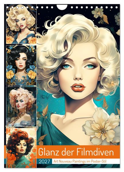 Glanz der Filmdiven. Art Nouveau Paintings im Poster-Stil (Wandkalender 2027 DIN A4 hoch) CALVENDO Monatskalender