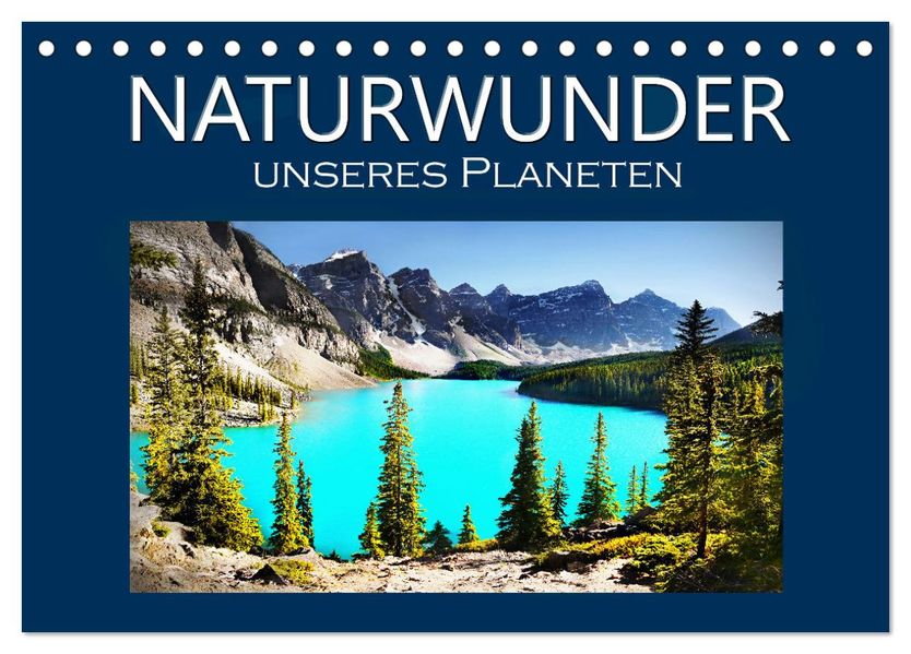 Naturwunder unseres Planeten (Tischkalender 2027 DIN A5 quer) CALVENDO Monatskalender