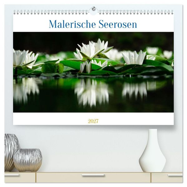Malerische Seerosen (hochwertiger Premium Wandkalender 2027 DIN A2 quer) Kunstdruck in Hochglanz