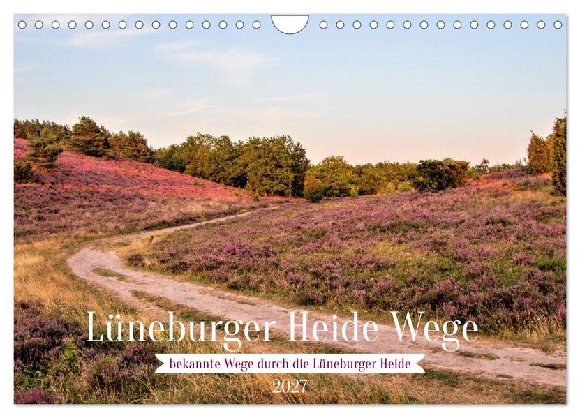 Lüneburger Heide Wege (Wandkalender 2027 DIN A4 quer) CALVENDO Monatskalender