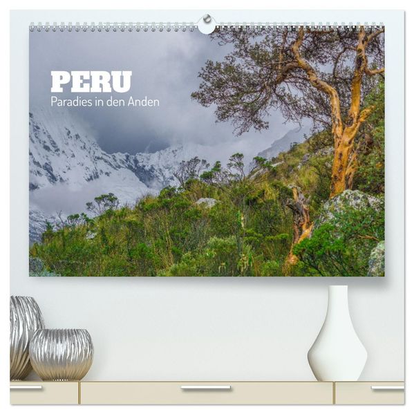 Peru - Paradies in den Anden (hochwertiger Premium Wandkalender 2027 DIN A2 quer) Kunstdruck in Hochglanz